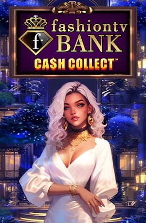 FashionTV Bank: Cash Collect